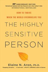 Highly Sensitive Person: How To Thrive When The World Overwhelms You цена и информация | Самоучители | kaup24.ee