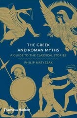 Greek and Roman Myths: A Guide to the Classical Stories hind ja info | Usukirjandus, religioossed raamatud | kaup24.ee