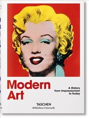 Modern Art. A History from Impressionism to Today: Impressionism to Today hind ja info | Kunstiraamatud | kaup24.ee