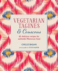 Vegetarian Tagines & Couscous: 65 Delicious Recipes for Authentic Moroccan Food UK edition hind ja info | Retseptiraamatud | kaup24.ee