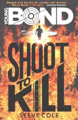 Young Bond: Shoot to Kill: Shoot to Kill hind ja info | Noortekirjandus | kaup24.ee