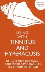 Living with Tinnitus and Hyperacusis: New Edition цена и информация | Самоучители | kaup24.ee