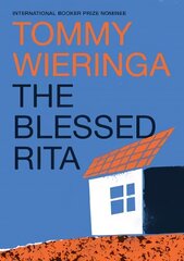 Blessed Rita: the new novel from the bestselling Booker International longlisted Dutch author цена и информация | Фантастика, фэнтези | kaup24.ee