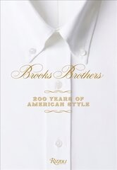 Brooks Brothers: 200 Years of American Style цена и информация | Книги об искусстве | kaup24.ee