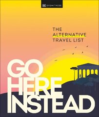Go Here Instead: The Alternative Travel List hind ja info | Reisiraamatud, reisijuhid | kaup24.ee