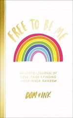 Free To Be Me: An LGBTQplus Journal of Love, Pride and Finding Your Inner Rainbow hind ja info | Noortekirjandus | kaup24.ee