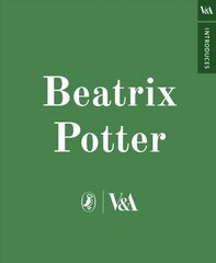 V&A Introduces: Beatrix Potter hind ja info | Noortekirjandus | kaup24.ee