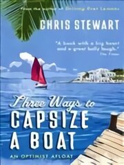 Three Ways to Capsize a Boat: An Optimist Afloat Main hind ja info | Reisiraamatud, reisijuhid | kaup24.ee