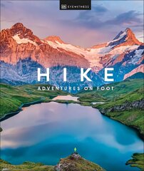 Hike: Adventures on Foot цена и информация | Путеводители, путешествия | kaup24.ee