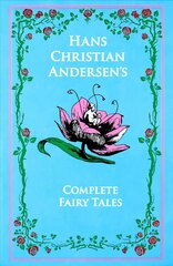 Hans Christian Andersen's Complete Fairy Tales: The Complete Fairy Tales hind ja info | Fantaasia, müstika | kaup24.ee