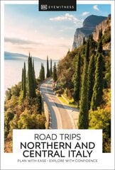 DK Eyewitness Road Trips Northern & Central Italy hind ja info | Reisiraamatud, reisijuhid | kaup24.ee