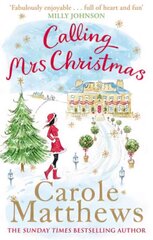 Calling Mrs Christmas: Curl up with the perfect festive rom-com from the Sunday Times bestseller цена и информация | Фантастика, фэнтези | kaup24.ee