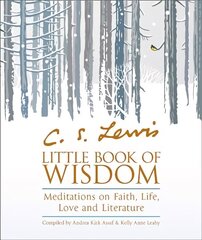 C.S. Lewis' Little Book of Wisdom: Meditations on Faith, Life, Love and Literature hind ja info | Usukirjandus, religioossed raamatud | kaup24.ee
