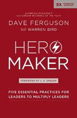 Hero Maker: Five Essential Practices for Leaders to Multiply Leaders Special edition цена и информация | Духовная литература | kaup24.ee