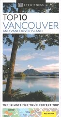 DK Eyewitness Top 10 Vancouver and Vancouver Island hind ja info | Reisiraamatud, reisijuhid | kaup24.ee