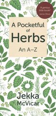 Pocketful of Herbs: An A-Z hind ja info | Aiandusraamatud | kaup24.ee