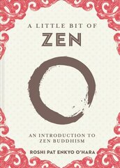 Little Bit of Zen: An Introduction to Zen Buddhism цена и информация | Духовная литература | kaup24.ee