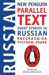 Short Stories In Russian: New Penguin Parallel Text: New Penguin Parallel Text Bilingual edition цена и информация | Пособия по изучению иностранных языков | kaup24.ee