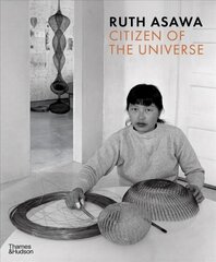 Ruth Asawa: Citizen of the Universe hind ja info | Kunstiraamatud | kaup24.ee