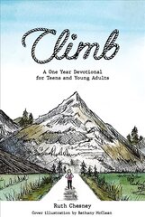 Climb: A One Year Devotional for Teens and Young Adults цена и информация | Духовная литература | kaup24.ee