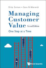 Managing Customer Value: One Step At A Time Second Edition hind ja info | Majandusalased raamatud | kaup24.ee