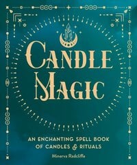 Candle Magic: An Enchanting Spell Book of Candles and Rituals, Volume 4 цена и информация | Самоучители | kaup24.ee