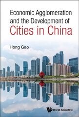 Economic Agglomeration And The Development Of Cities In China hind ja info | Majandusalased raamatud | kaup24.ee