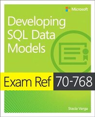 Exam Ref 70-768 Developing SQL Data Models hind ja info | Majandusalased raamatud | kaup24.ee