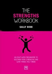 Strengths Workbook: An eight-week programme to discover your strengths and what makes you thrive hind ja info | Eneseabiraamatud | kaup24.ee
