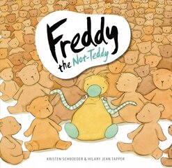 FREDDY THE NOT-TEDDY hind ja info | Väikelaste raamatud | kaup24.ee