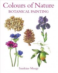 Colours of Nature: Botanical Painting hind ja info | Kunstiraamatud | kaup24.ee