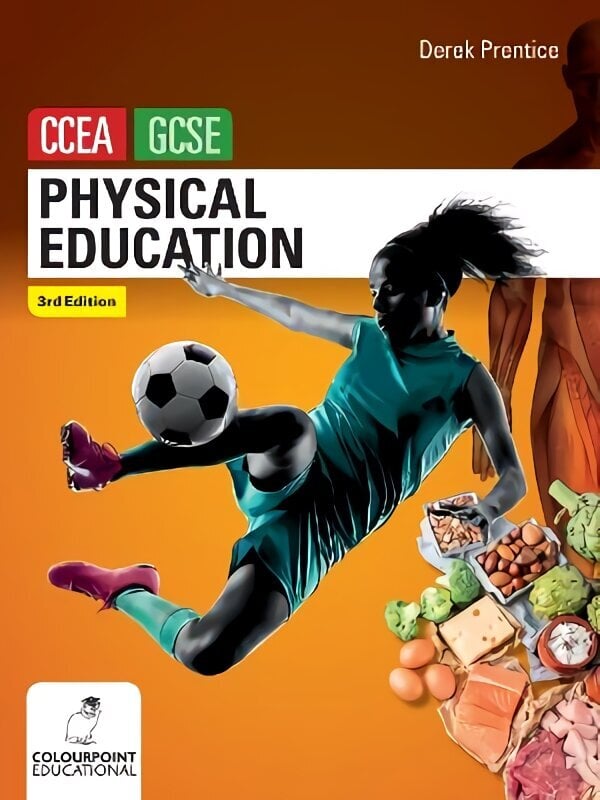 Physical Education for CCEA GCSE (3rd Edition) 3rd Edition цена и информация | Ühiskonnateemalised raamatud | kaup24.ee