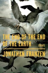 End of the End of the Earth: Essays International ed. hind ja info | Luule | kaup24.ee