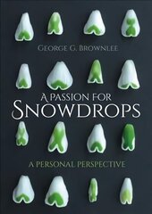 Passion for Snowdrops: a personal perspective цена и информация | Книги по садоводству | kaup24.ee