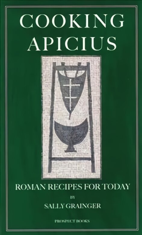 Cooking Apicius: Roman Recipes for Today hind ja info | Retseptiraamatud  | kaup24.ee