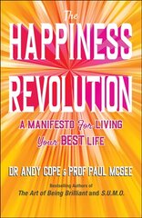 Happiness Revolution: A Manifesto for Living Your Best Life hind ja info | Eneseabiraamatud | kaup24.ee