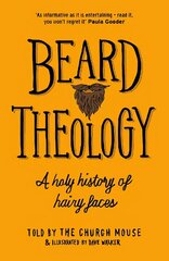Beard Theology: A holy history of hairy faces hind ja info | Usukirjandus, religioossed raamatud | kaup24.ee