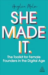 She Made It: The Toolkit for Female Founders in the Digital Age цена и информация | Книги по экономике | kaup24.ee