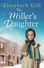 Miller's Daughter: Will she be forever destined to the workhouse? цена и информация | Фантастика, фэнтези | kaup24.ee