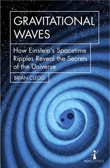 Gravitational Waves: How Einstein's spacetime ripples reveal the secrets of the universe hind ja info | Majandusalased raamatud | kaup24.ee