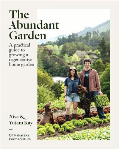 Abundant Garden: A practical guide to growing a regenerative home garden hind ja info | Aiandusraamatud | kaup24.ee