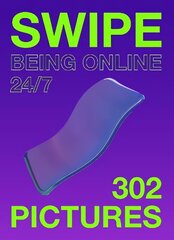 Swipe: Being online 24/7 hind ja info | Majandusalased raamatud | kaup24.ee