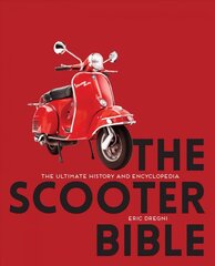 Scooter Bible: The Ultimate History and Encyclopedia New Edition with new cover & price цена и информация | Путеводители, путешествия | kaup24.ee