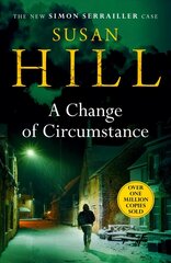 Change of Circumstance: The new Simon Serrailler novel from the million-copy bestselling author hind ja info | Fantaasia, müstika | kaup24.ee