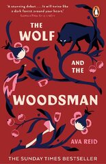 Wolf and the Woodsman: The Sunday Times Bestseller цена и информация | Фантастика, фэнтези | kaup24.ee