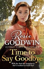 Time to Say Goodbye: The heartwarming saga from Sunday Times bestselling author of The Winter Promise hind ja info | Fantaasia, müstika | kaup24.ee