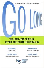 Go Long: Why Long-Term Thinking Is Your Best Short-Term Strategy hind ja info | Majandusalased raamatud | kaup24.ee