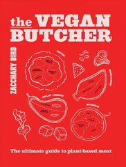 Vegan Butcher: The ultimate guide to plant-based meat цена и информация | Книги рецептов | kaup24.ee