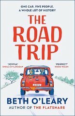 Road Trip: The utterly heart-warming and joyful novel from the author of The Flatshare hind ja info | Fantaasia, müstika | kaup24.ee