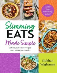 Slimming Eats Made Simple: Delicious and easy recipes - 100plus under 500 calories hind ja info | Eneseabiraamatud | kaup24.ee